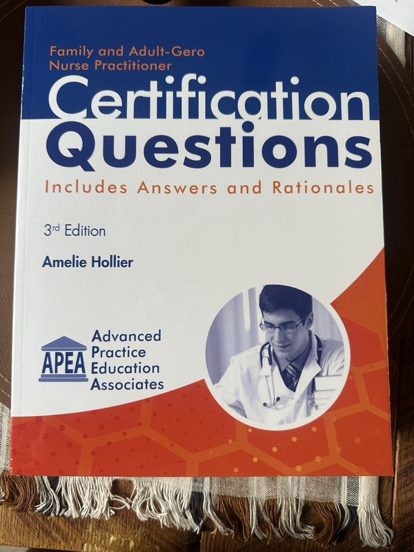 Amelie Hollier Family & Adult-Gero NP Certification Questions 3rd Ed Study Guide