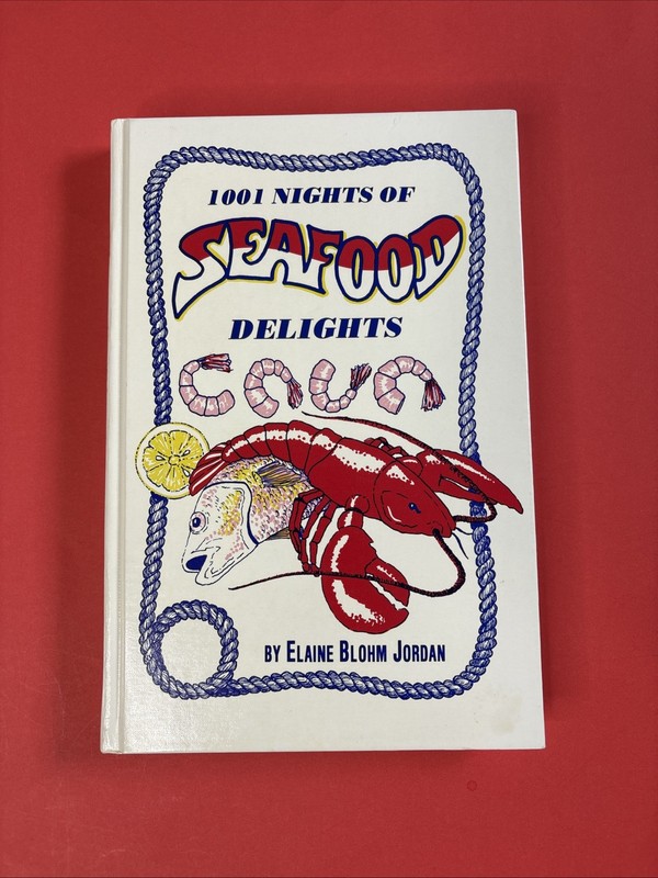 1001 Nights Seafood Delights Elaine Blohm Jordan 1989 1st Ed Signed Inscribed