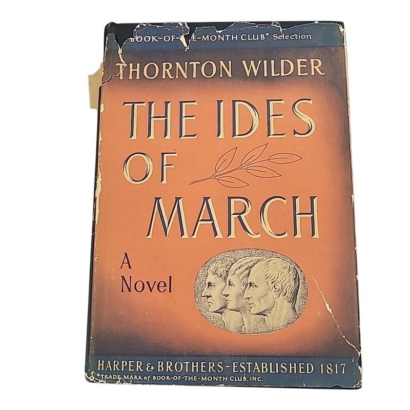 The Ides of March by Thornton Wilder Hardcover w DJ 1948 1st Ed Book-of-Month