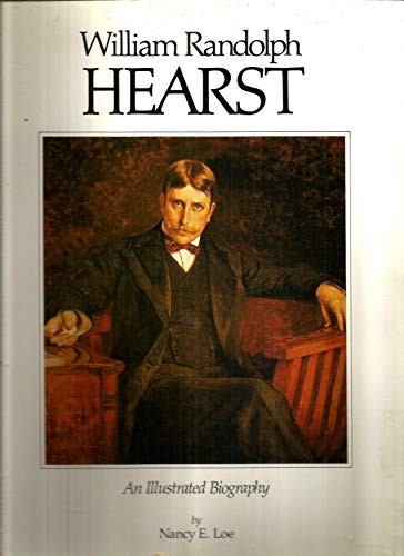 WILLIAM RANDOLPH HEARST:An Ill – GOOD