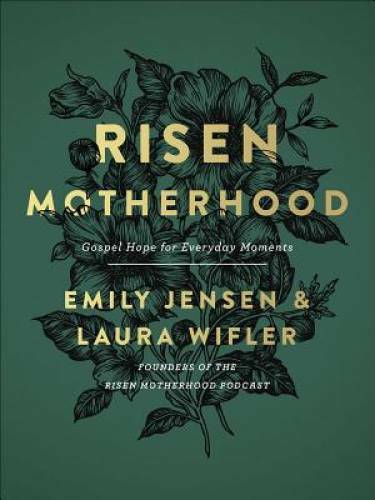 Risen Motherhood: Gospel Hope for Everyday Moments – Hardcover – VERY GOOD
