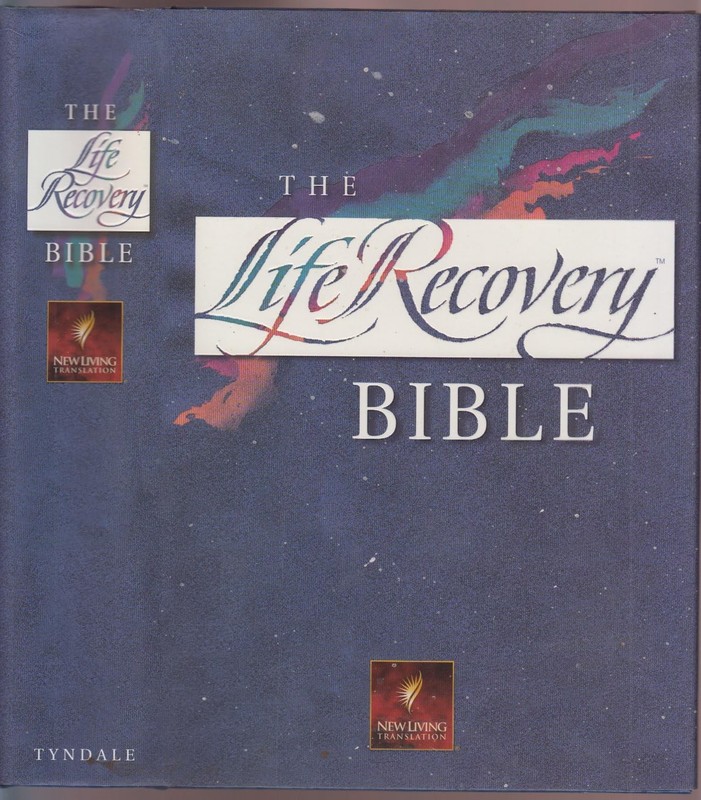 The Life Recovery Bible by Stephen Arterburn