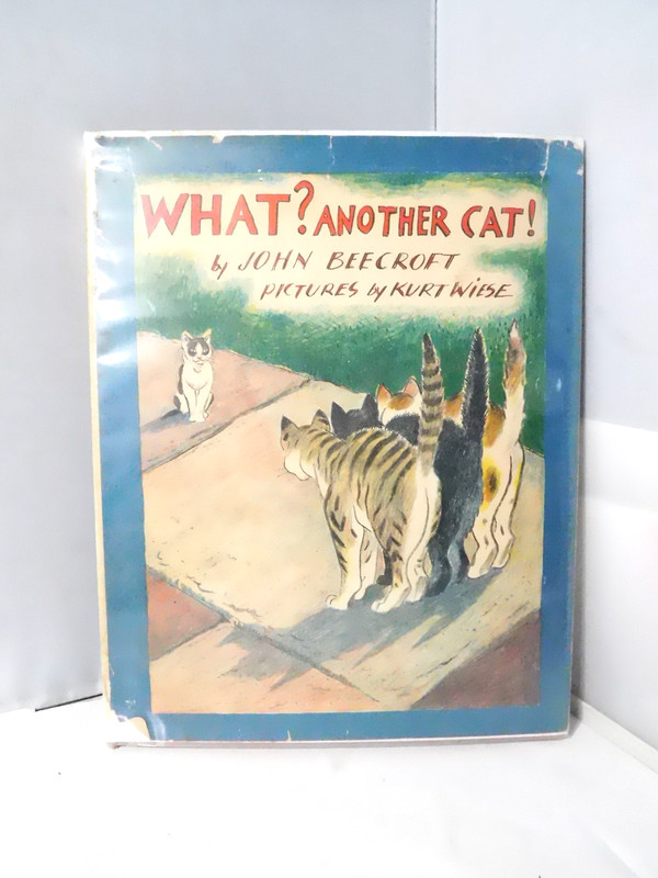 1960 What? Another Cat-JOHN BEECROFT-Illustrated KURT WIESE HC/DJ