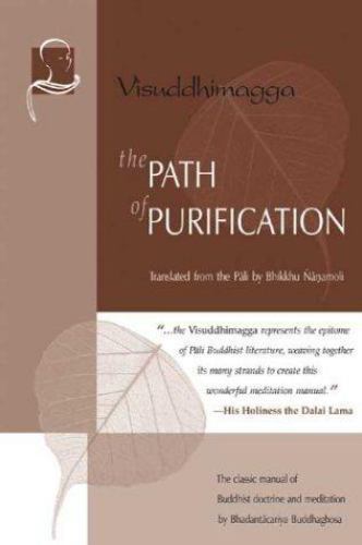 The Path of Purification: Visuddhimagga, Buddhaghosa, Bhadantacariya, 9781928706