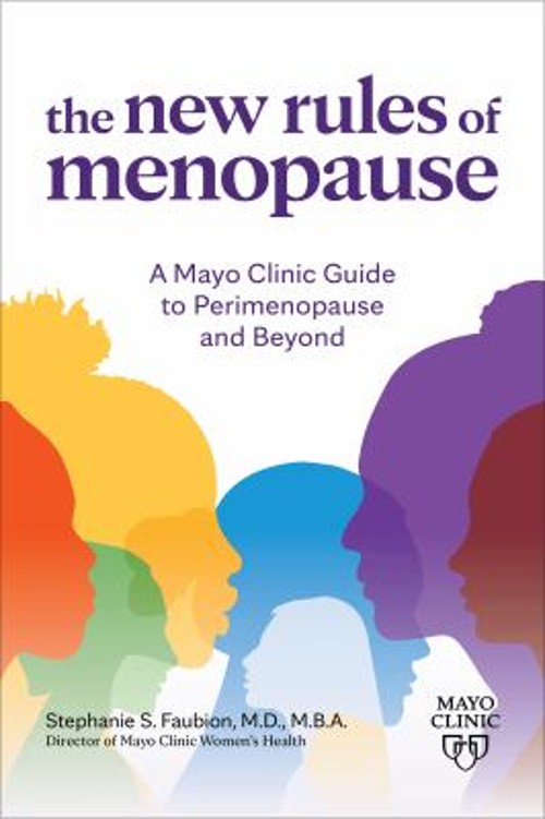The New Rules of Menopause : A Mayo Clinic Guide to Perimenopause