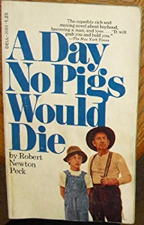 A Day No Pigs Would Die Robert Newton Peck