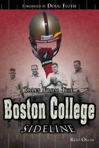Tales from the Boston College Sideline – Hardcover By Reid Oslin – VERY GOOD