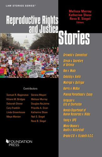 Reproductive Rights and Justice Stories (Law Stories) by Murray, Melissa, Shaw,