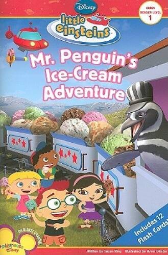 Mr. Penguin’s Ice Cream Adventure (Little Einsteins, Early Reader L – GOOD