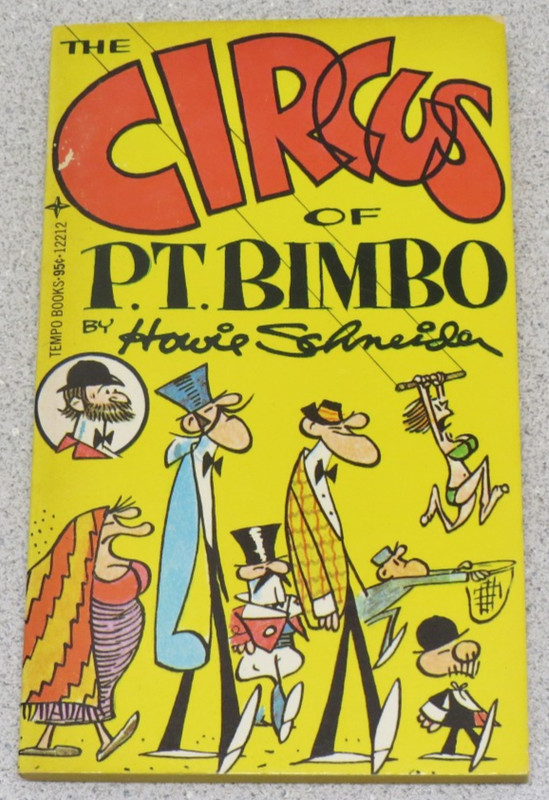 The Circus of P.T. Bimbo by Howie Schneider – paperback