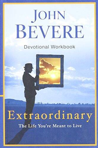 Extraordinary Devotional Workbook – Paperback By John Bevere – VERY GOOD
