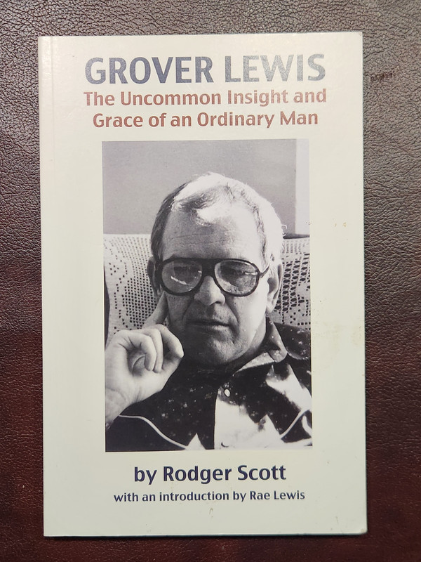 GROVER LEWIS: The Uncommon ~ SIGNED by by Rodger Scott 2017 pb ~ FIRST EDITION