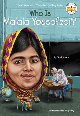 Who Is Malala Yousafzai? (Who Was…?) by Brown, Dinah