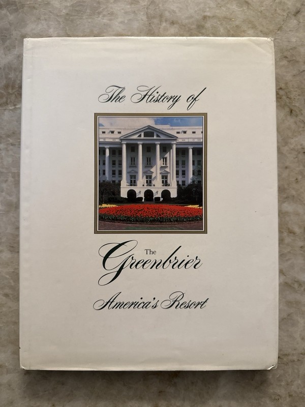 Signed The History of The Greenbrier America’s Resort 1989 HC