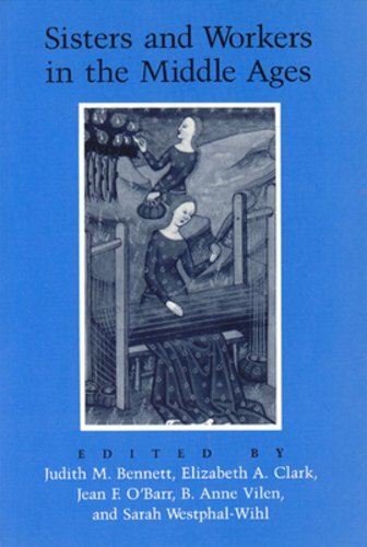 Sisters and Workers in the Middle Ages by Judith M Bennett: New