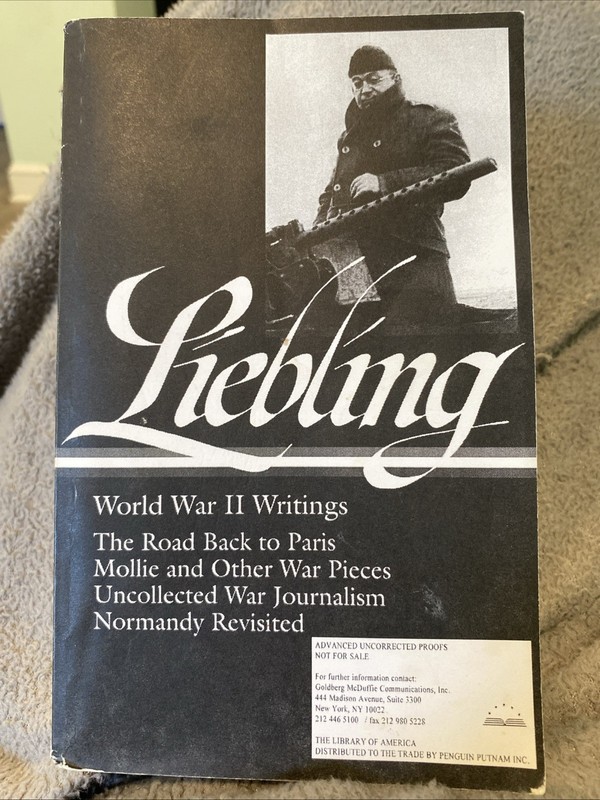 AJ Liebling World War II Writings Library of America LOA Uncorrected Proof ARC