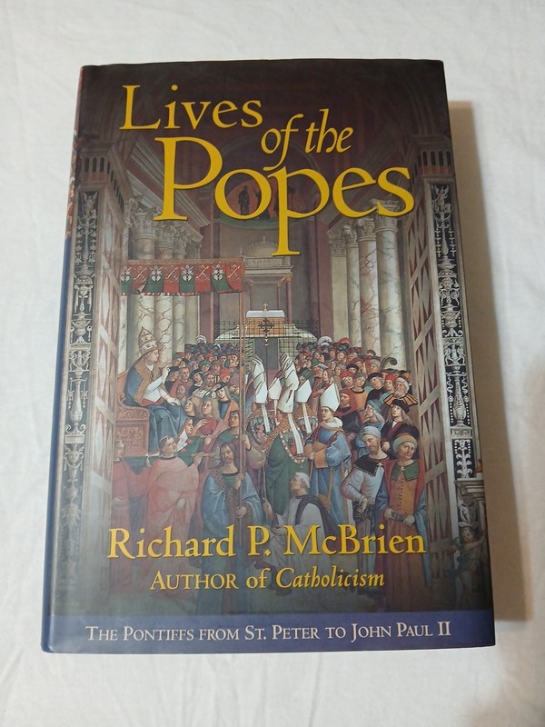 Lives Of The Pope’s By Richard P. Mcbrien. (First Edition) (Hardcover)