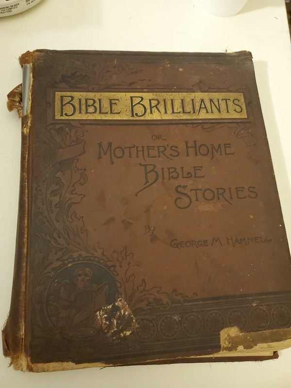 Bible Brilliants Mother’s Home Bible Stories by George M. Hammell