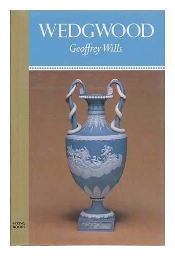 WEDGWOOD By Geoffrey Wills – Hardcover **Mint Condition**