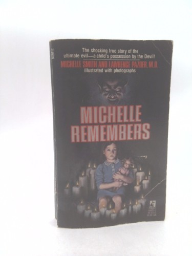 Michelle Remembers by Michelle Smith; Lawrence Pazder MD