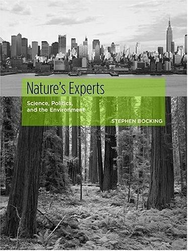 Nature’s Experts: Science, Politics, and the Environment by