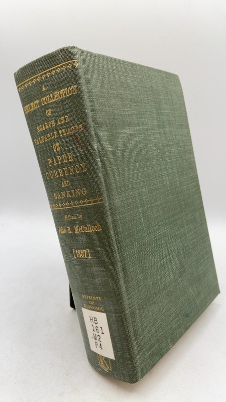 A Select Collection of Scarce and Valuable Tracts on Paper Currency and Banki…
