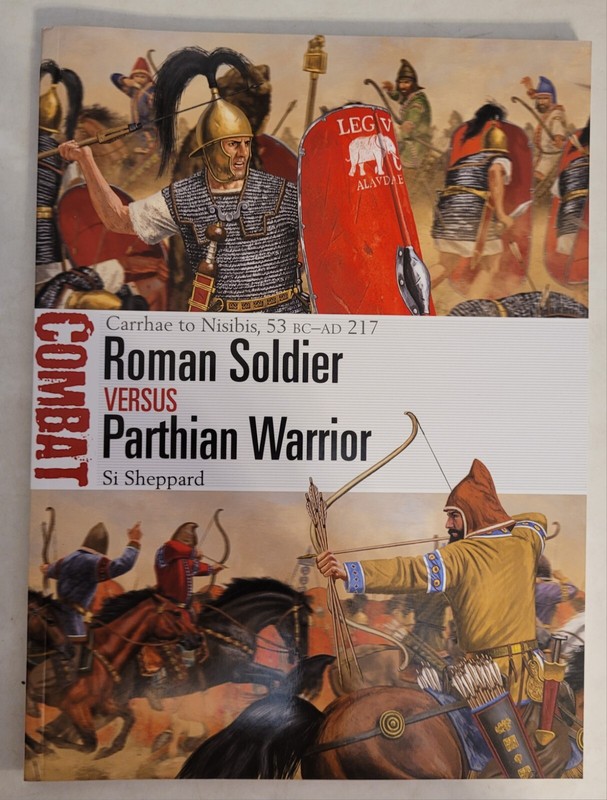 Osprey – Combat 50: «Roman Soldier vs Parthian Warrior» by Si Sheppard (2020)