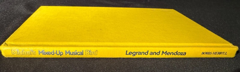 Michel’s Mixed-Up Musical Bird by Michel Legrand & George Mendoza 1978 HC 1st ed