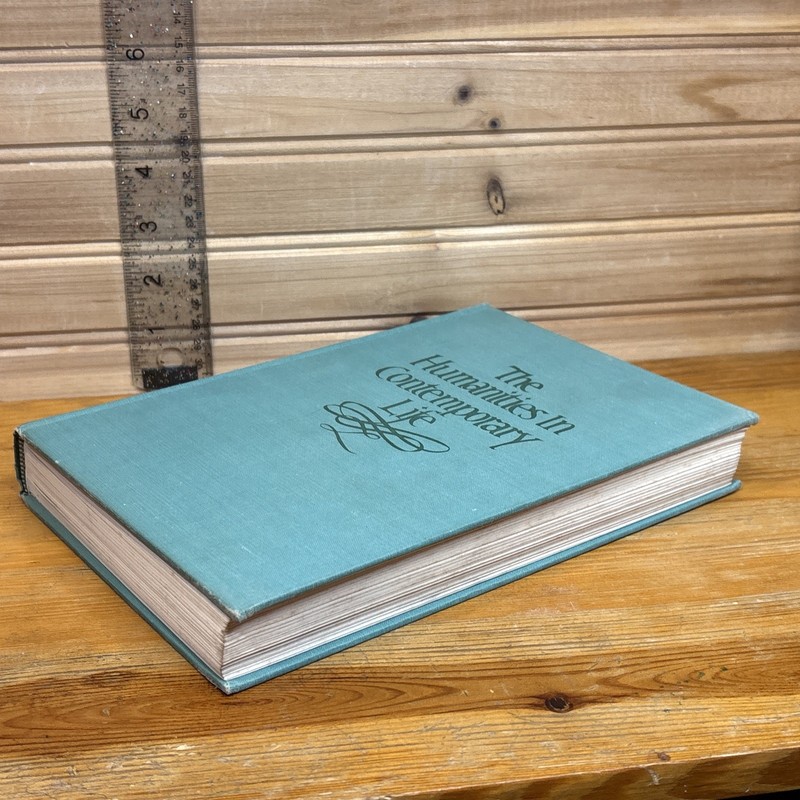 THE HUMANITIES IN CONTEMPORARY LIFE ~Davidson, Herndon, Reaver, Ruff 1960 1st Ed gallery