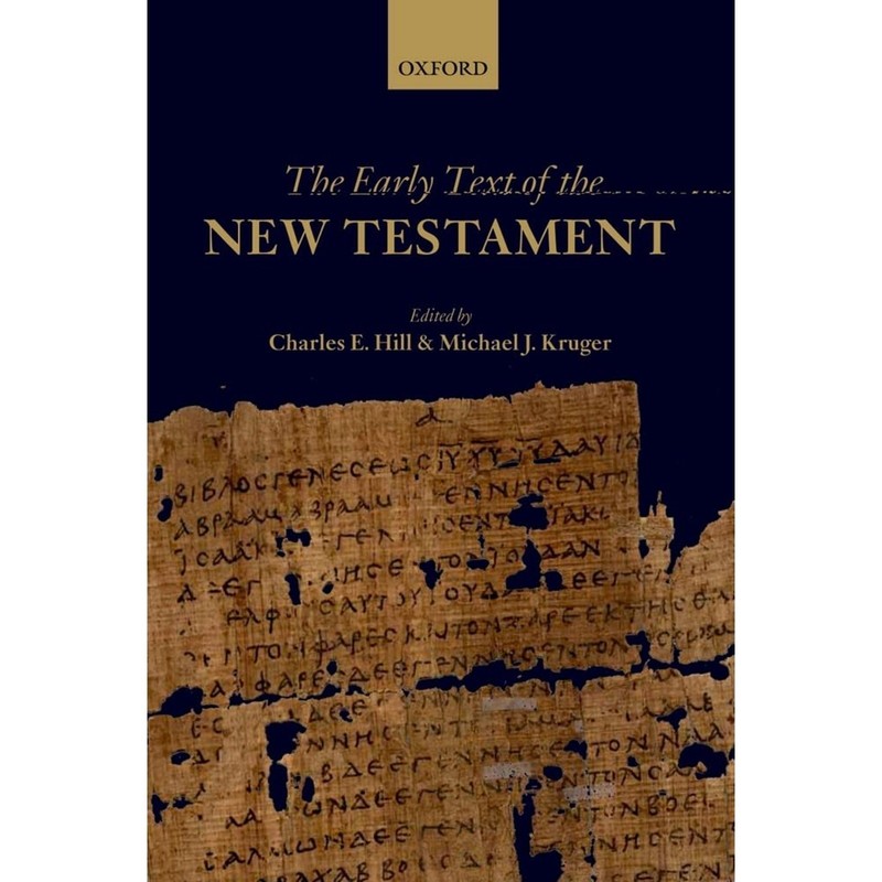 The Early Text of the New Testament