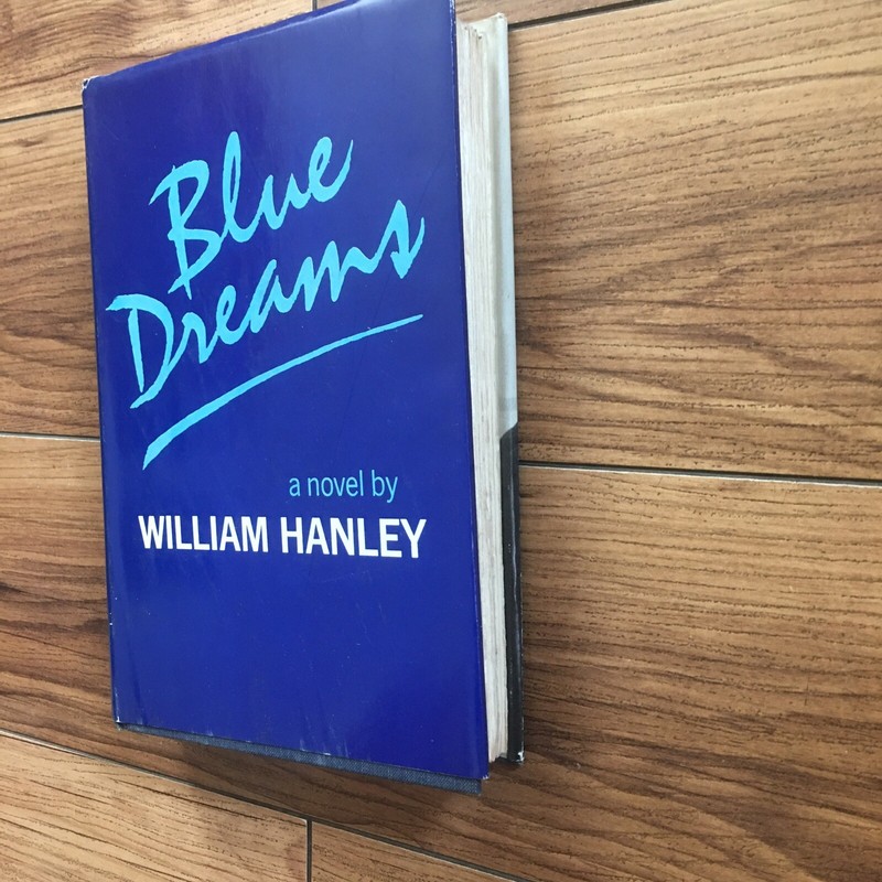 Blue Dreams, by William Hanley 1971 Hardcover Book Club Edition gallery