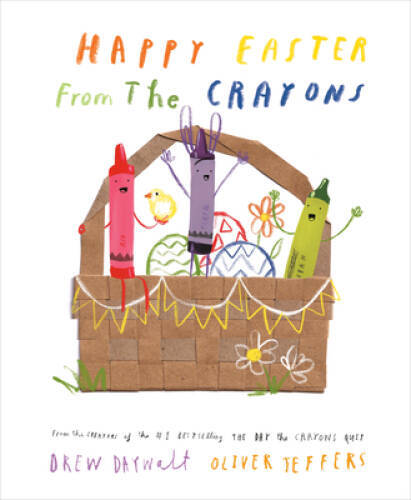 Happy Easter from the Crayons – Hardcover By Daywalt, Drew – VERY GOOD