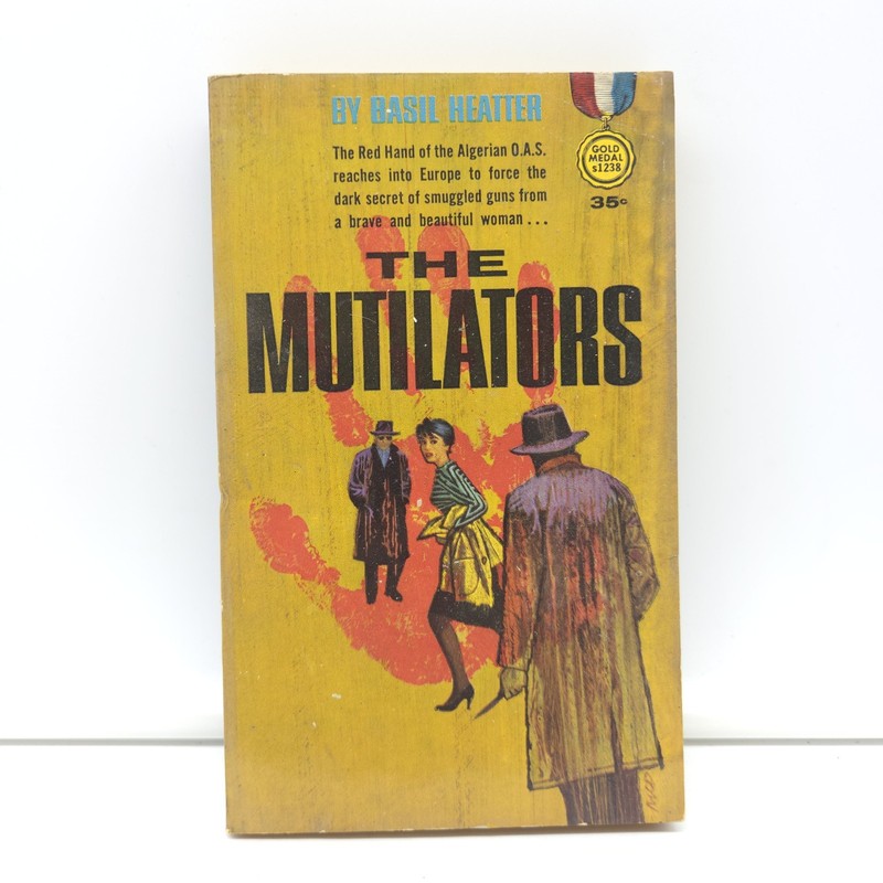 Vintage 1962 The Mutilators by Basil Heatter Gold Medal Paperback VG