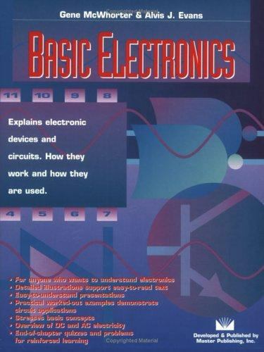 Basic Electronics by Gene McWhorter; Alvis J. Evans