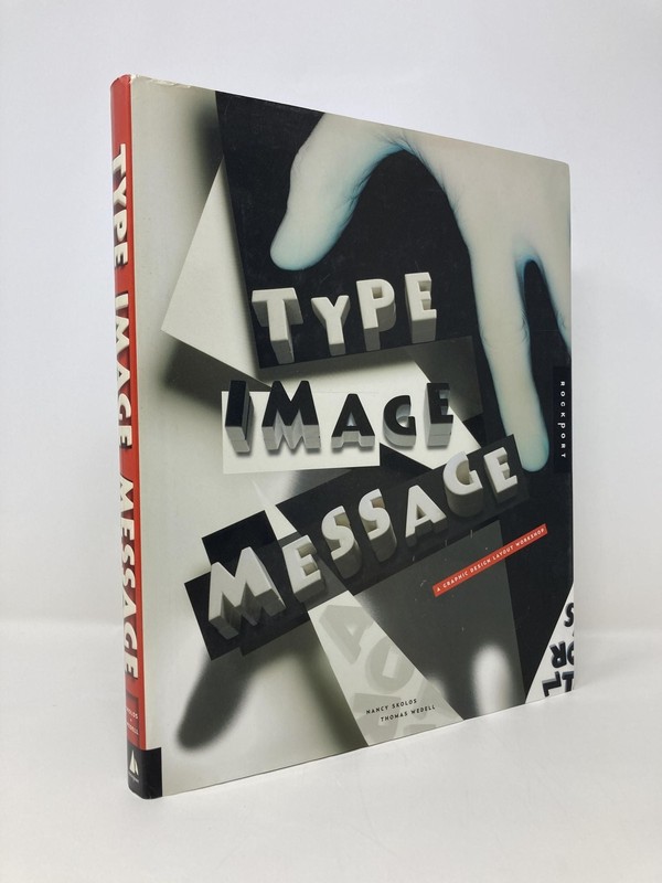 Type Image Message A Graphic Design Layout Workshop by Nancy Skolos Signed