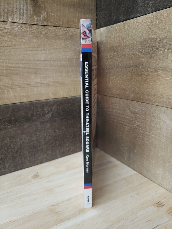 Essential Guide to the Steel Square By Ken Horner gallery