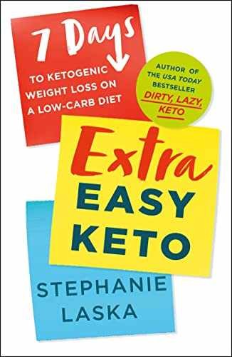 Extra Easy Keto: 7 Days to – Paperback, by Laska Stephanie – Acceptable