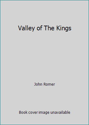 Valley of The Kings by John Romer