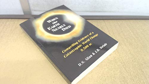When the Earth Nearly Died: Compelling Evidence of … by Delair, J.B. Paperback