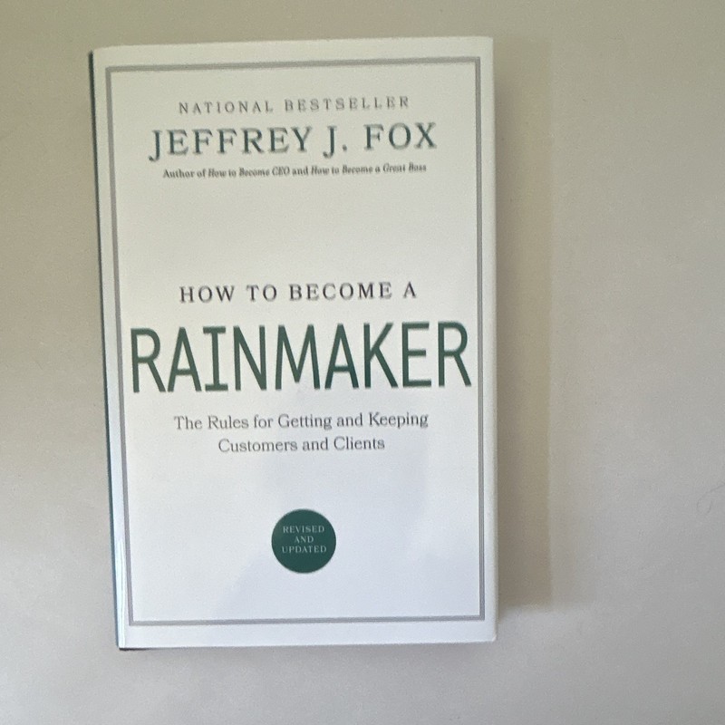 Jeffrey J. Fox How to Become a Rainmaker Rules for Customers PB
