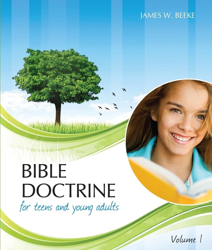 Bible Doctrine for Teens and Young Adults, Vol. 1 by James W. Beeke | Clea…