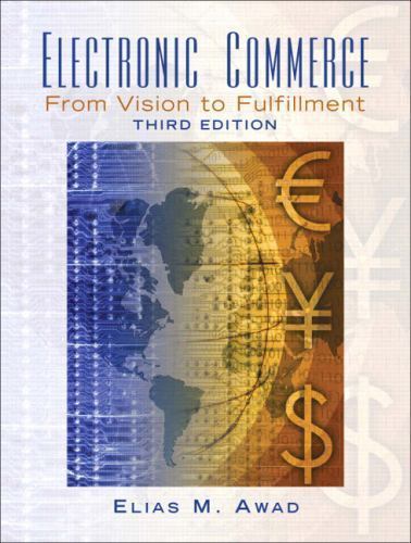 Electronic Commerce: From Vision to Fulfillment, Awad, Elias M., 9780131735217