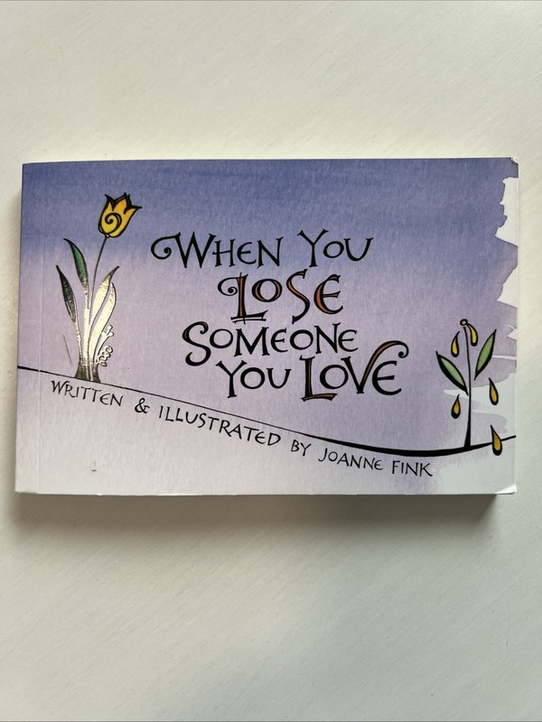 When You Lose Someone You Love (CompanionHouse Books) A Consolation Gift to …