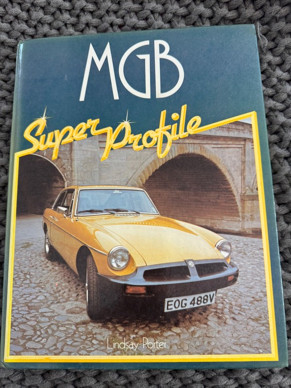 Super Profile Car Ser.: MGB (Foulis Motoring Book) by L Porter (1982 Hardcover)