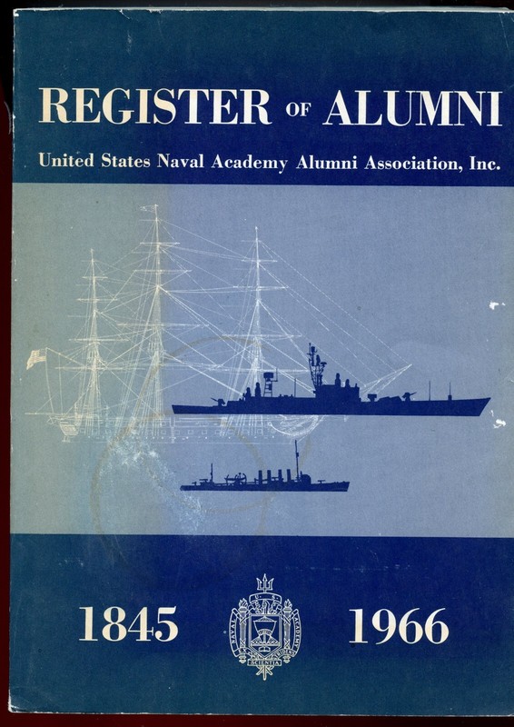 Register of Alumni, United States Naval Academy, 1845-1966 – 482 pages