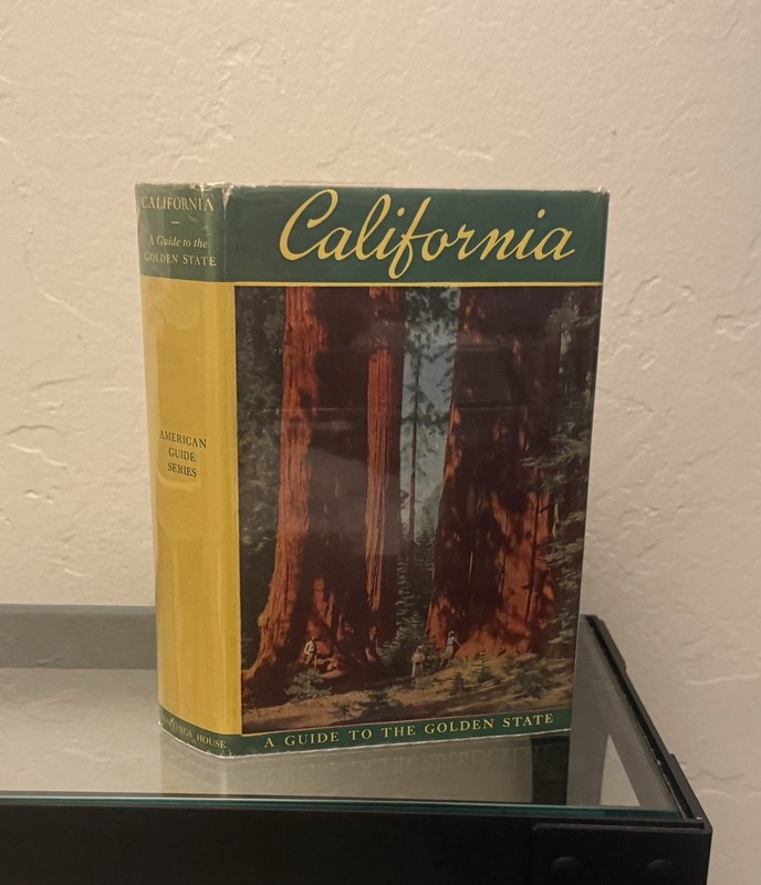 California: A Guide to the Golden State (1945) HCDJ WPA American Guide Series