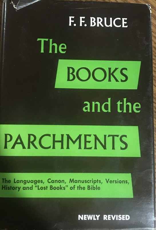The Books And The Parchments F.F. Bruce HC/DJ B1R6