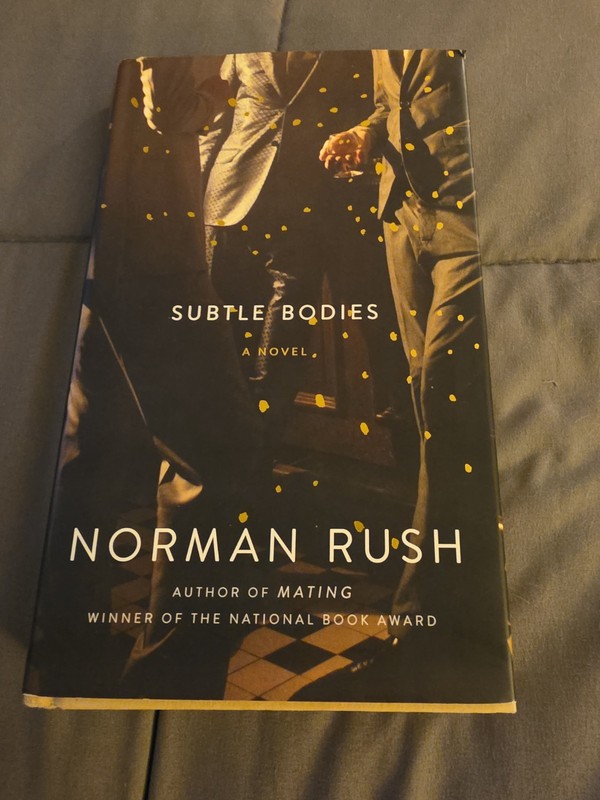 Subtle Bodies, Norman Rush Signed Hardcover Book