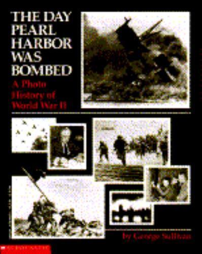 The Day Pearl Harbor Was Bombed: A Ph- 9780590434492, George Sullivan, paperback
