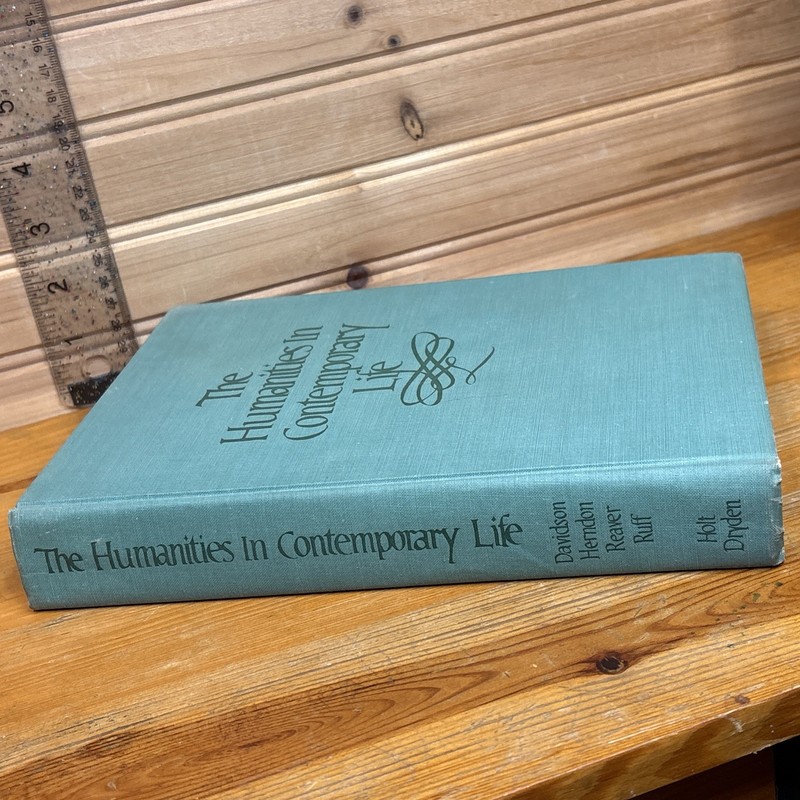 THE HUMANITIES IN CONTEMPORARY LIFE ~Davidson, Herndon, Reaver, Ruff 1960 1st Ed gallery